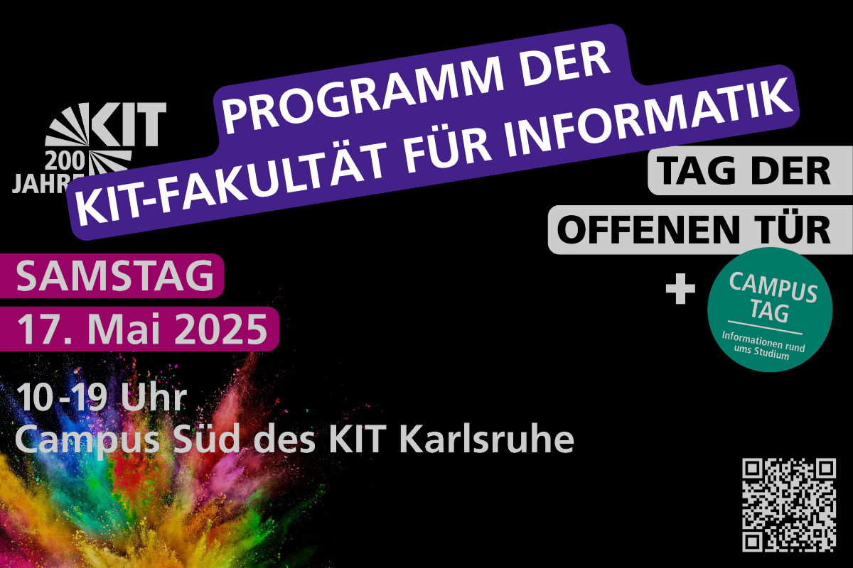 Tag der offenen Tür, KIT Informatik, 17. Mai 2025, Campus Süd Karlsruhe, 10-19 Uhr.