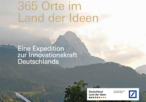 Mit der gemeinsamen Initiative von Wirtschaft und Bundesregierung "Deutschland - Land der Ideen" werden auch im Inland all jene sichtbar, die in Deutschland Innovation, Erfindergeist und Einfallsreichtum leben (Bild: Deutschland - Land der Ideen).