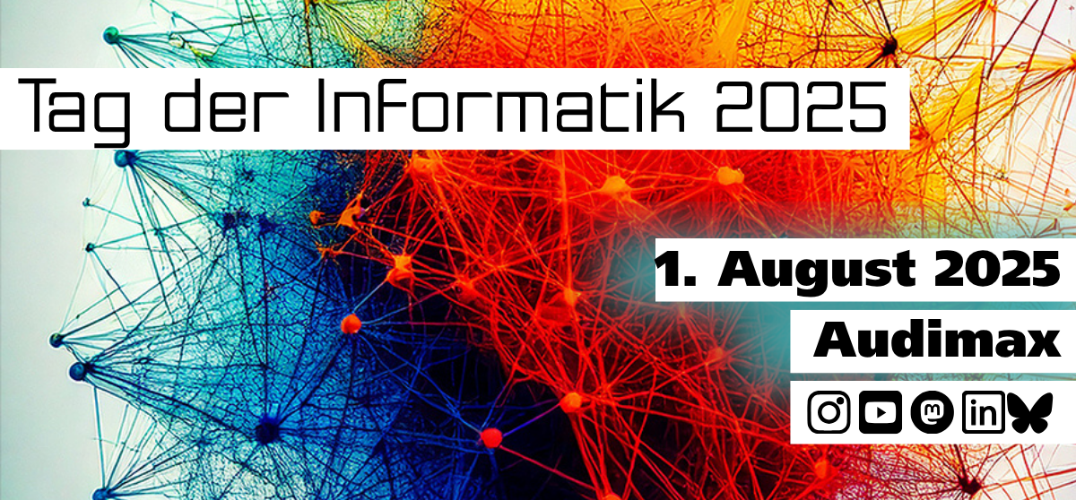 Buntes Netz mit "Tag der Informatik 2025" und Datum im Audimax am 1. August.